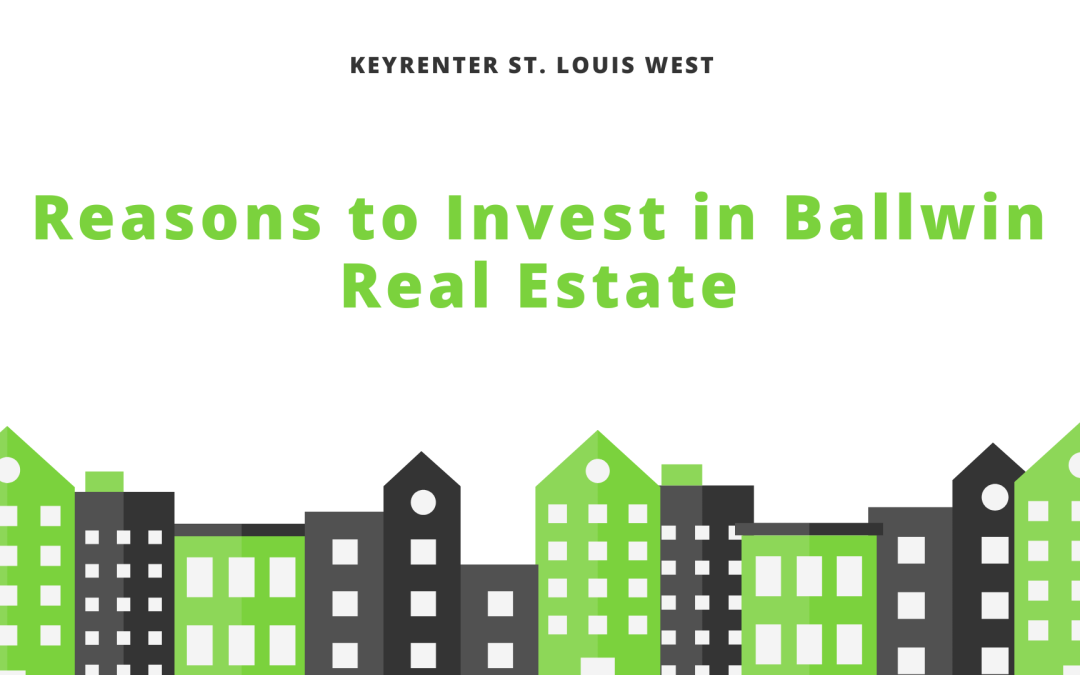 Reasons to Invest in Ballwin Real Estate